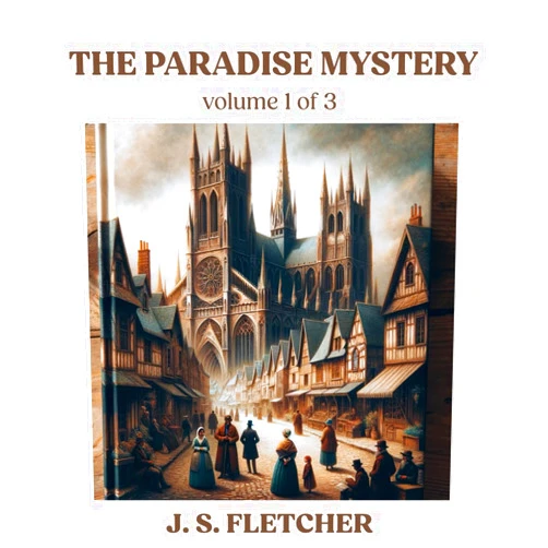 J. S. Fletcher,Grace's Giant Print Books The Paradise Mystery (Volume 1 of 3): Giant Print Book for Low Vision Readers