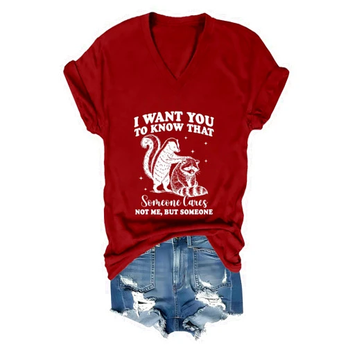 Qokbloi I Want You to Know That Someone Cares Not Me But Someone Shirt Funny T-Shirt