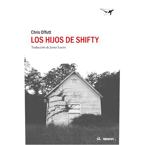 Chris Offutt,Javier Lucini Los hijos de Shifty
