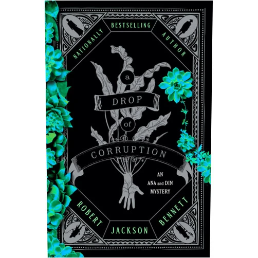 By Robert Jackson Bennett (Author) Format: Kindle Edition A Drop of Corruption: An Ana and Din Mystery (Shadow of the Leviathan Book 2)