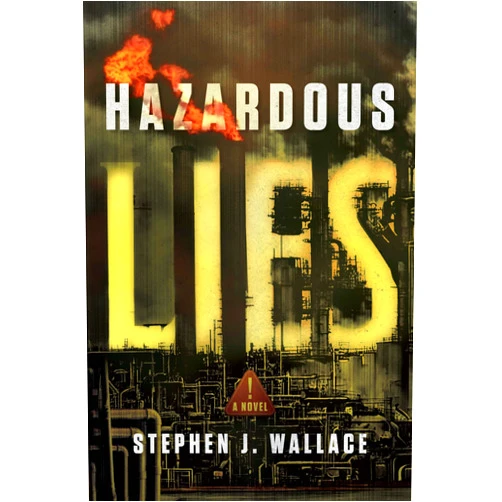 Stephen J. Wallace Hazardous Lies