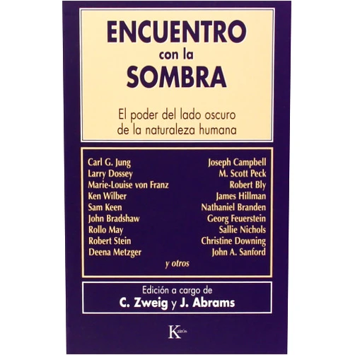Connie Zweig,Jeremiah Abrams,David González Raga,Fernando Mora Zahonero Encuentro con la sombra: El poder del lado oscuro de la naturaleza humana (Spanish Edition)