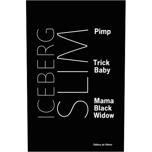 French Edition by Iceberg Slim (Author) Pimp, Trick Baby, Mama Black Widow