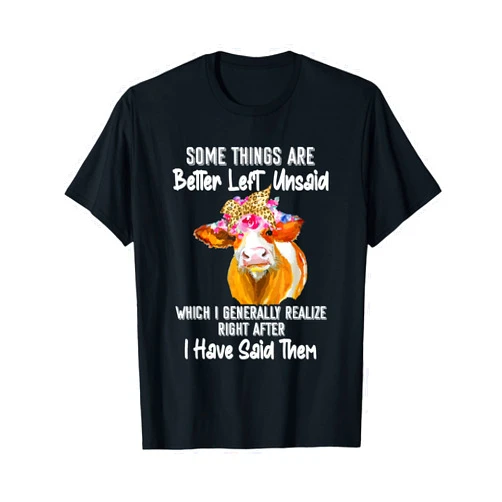 Diamond Deals LLC Some Things Are Better Left Unsaid! Funny Sarcastic Heifer T-Shirt
