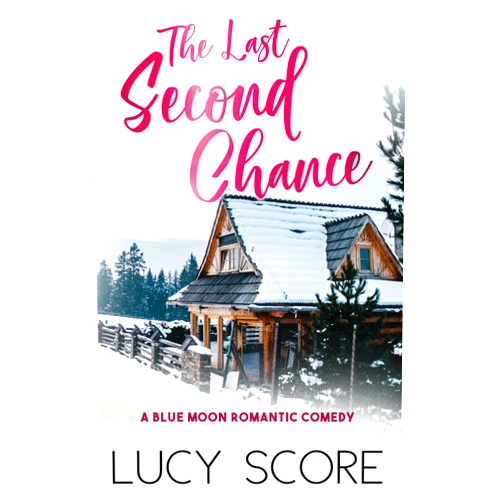 Lucy Score The Last Second Chance (Blue Moon, 3)