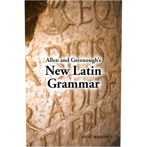 Anne Mahoney,J. B. Greenough,G.L. Kittredge,A. A. Howard,Benj. L. D'Ooge,J.H. Allen Allen and Greenough's New Latin Grammar (English and Latin Edition)