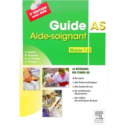 French Edition by Jacqueline Gassier (Author), Élisabeth Peruzza (Author), Bruno Boyanov (Author), Katy Le Neurès (Author) & 1 more Guide AS - Aide-soignant. Modules 1 à 8: Avec DVD (French Edition)