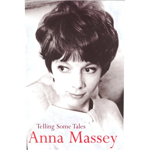 By Anna Massey (Author) Telling Some Tales