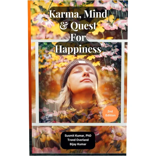 By Susmit Kumar (Author), Trond Overland (Author), Bijay Kumar (Author) & 0 more KARMA MIND AND QUEST FOR HAPPINESS