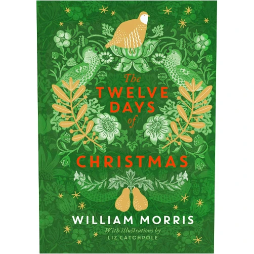 William Morris,Liz Catchpole The Twelve Days of Christmas