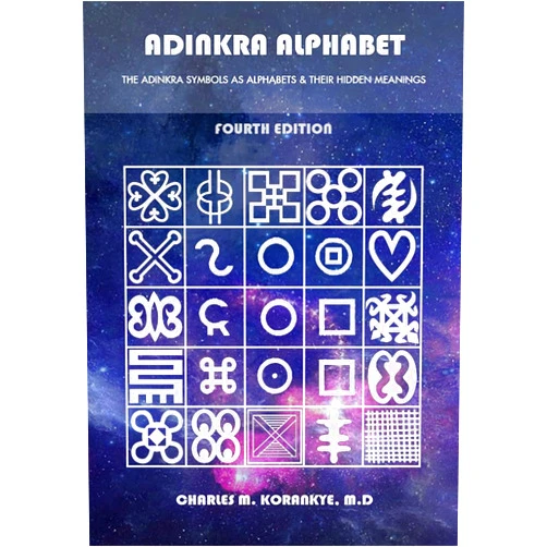 By Charles Korankye (Author), Peter Annor and Elizabeth Amoah (Editor) Adinkra Alphabet, Third Edition: The Adinkra Symbols As Alphabets & Their Hidden Meanings