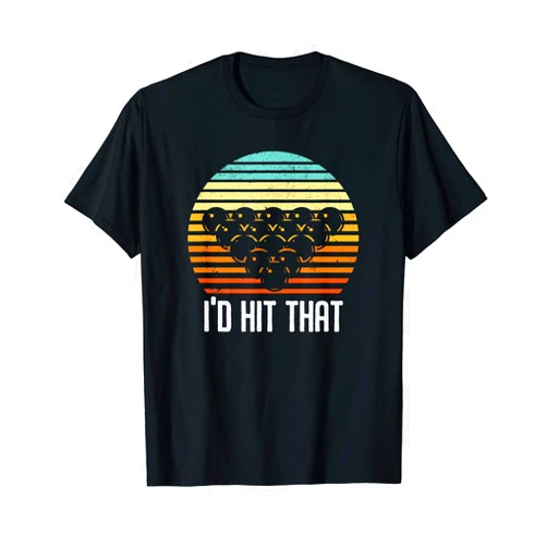 Funny Billiards Player I'd Hit That Clothing Co Vintage Billiards Funny Retro I'd Hit That Pool Player Gift T-Shirt
