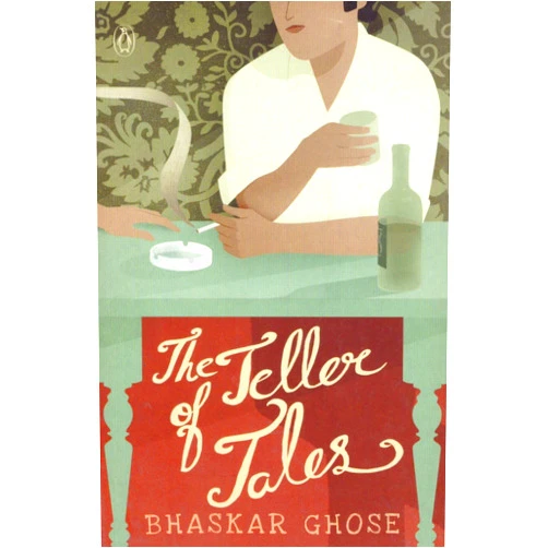 Bhaskar Ghose The Teller of Tales
