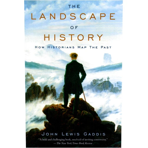 By John Lewis Gaddis (Author) The Landscape of History: How Historians Map the Past