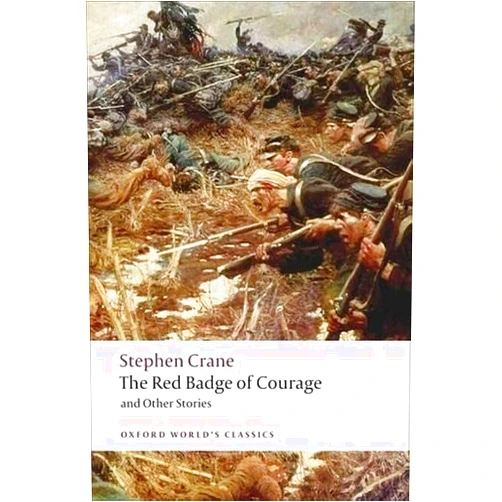 Stephen Crane,Fiona Robertson,Anthony Mellors The Red Badge of Courage and Other Stories (Oxford World's Classics)