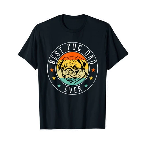 Fathers-Day 2021 Shirts Dad Daddy Papa Men Gifts Best Pug Dad Ever Fathers Day Funny Dog Lover Papa Pops T-Shirt