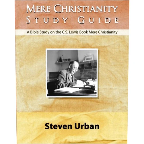 Steven Urban Mere Christianity Study Guide: A Bible Study on the C.S. Lewis Book Mere Christianity (CS Lewis Study Series)