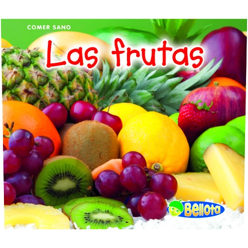 Spanish Edition by Nancy Dickmann (Author) Las frutas / Fruits (Bellota: Comer Sano / Acorn: Healthy Eating) (Spanish Edition)