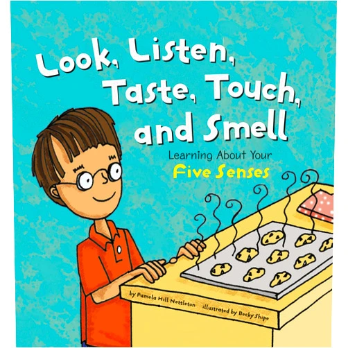 Pamela Hill Nettleton,Becky Shipe Look, Listen, Taste, Touch, and Smell: Learning About Your Five Senses (The Amazing Body)