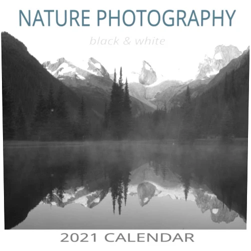 Cal Endar Nature Photography Black & White 2021 Calendar: Beautiful images each month in a wall calendar book format with major holidays