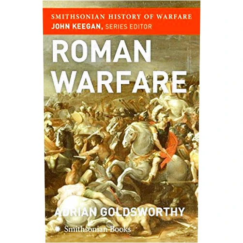 By Adrian Goldsworthy (Author) Roman Warfare (Smithsonian History of Warfare)
