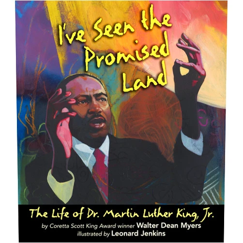 By Walter Dean Myers (Author), Leonard Jenkins (Illustrator) I've Seen the Promised Land: The Life of Dr. Martin Luther King, Jr.