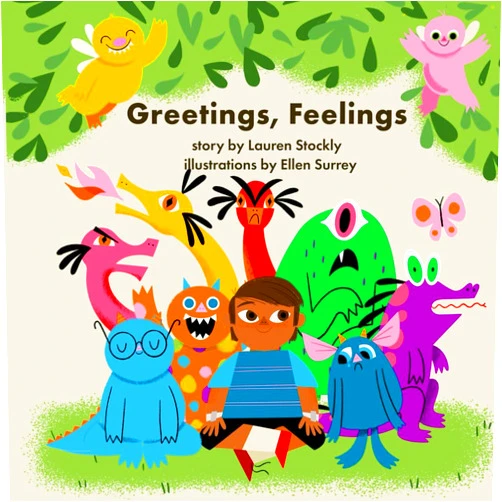 By Lauren Stockly (Author), Ellen Surrey (Illustrator) Greetings, Feelings (Be Mindful of Monsters)