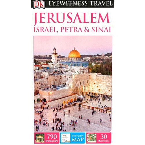 DK Travel DK Eyewitness Travel Guide: Jerusalem, Israel, Petra & Sinai