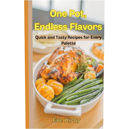 By Eve Kirby (Author) Format: Kindle Edition One Pot, Endless Flavors: Quick and Tasty Recipes for Every Palette