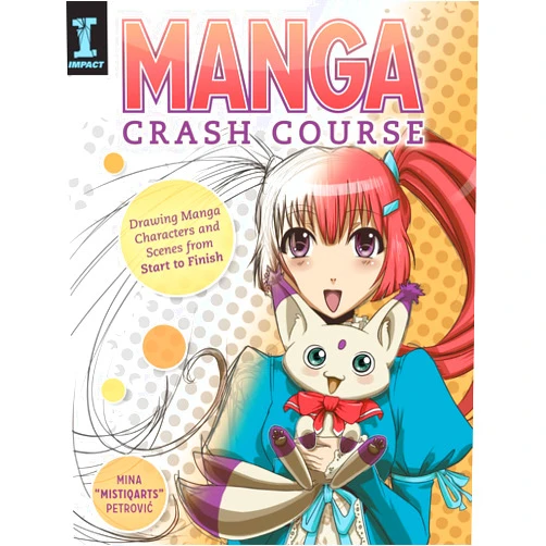 Mina Petrovic Manga Crash Course: Drawing Manga Characters and Scenes from Start to Finish