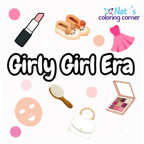 Natalie Sierra Girly Girl Era Coloring Book: Nati's coloring Corner