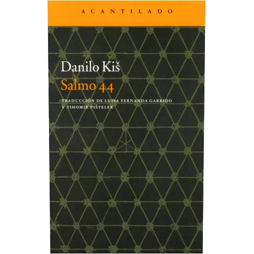 Danilo Kis,Luisa Fernanda Garrido,Tihomir Pistelek Salmo 44