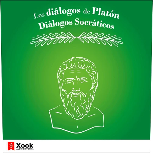 Platón (Author), Jaime Collepardo (Narrator), Xook Audio Editorial (Publisher) & 0 more Los diálogos de Platón [Plato's Dialogues]: Diálogos Socráticos [Socratic Dialogues]