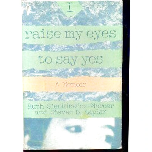 By Ruth Sienkiewicz-Mercer (Author) I Raise My Eyes to Say Yes by Ruth Sienkiewicz-Mercer (1989-08-03)