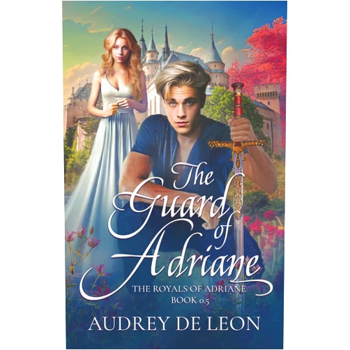 Audrey De Leon,Jeannine Thibodeau,Dar Albert The Guard of Adriane (Color Version) (The Royals of Adriane)