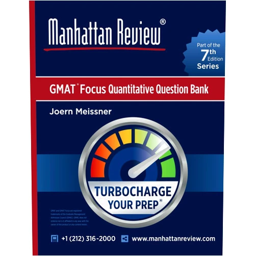 By Joern Meissner (Author), Manhattan Review (Author) Manhattan Review GMAT Focus Quantitative Question Bank [7th Edition]: Turbocharge Your Prep (Manhattan Review GMAT Focus Prep)