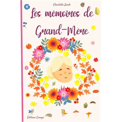 Christelle Jacob,Editions Canopé Les mémoires de Grand-Mère: 130 questions pour connaitre la vie de votre Grand-Mère – Un cadeau à transmettre dans votre famille. (Les Mémoires - Canopé) (French Edition)