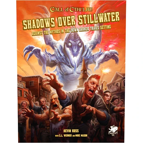 By Chaosium Inc (Author), Kevin Ross (Author), C.L. Werner (Author), Mike Mason (Author) & 1 more Call of Cthulhu: Shadows Over Stillwater