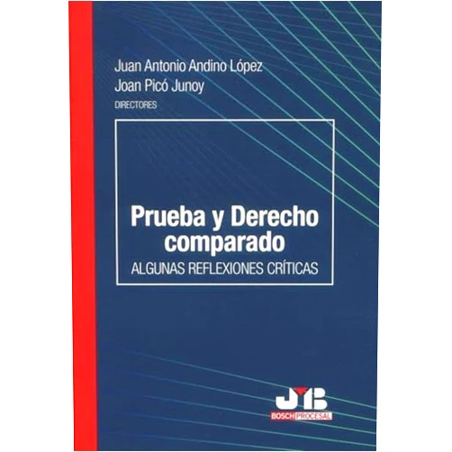 Spanish Edition by Juan Antonio Andino López (Author, Editor), Joan Picó Junoy (Author, Editor), Jakob Ulbrich (Author), Chiara Paiusco (Author), Ricardo Bueno Sánchez (Author), Daniela Vidal Saldias (Author), Laura Piek (Author), Mirthe Elise Van Gastel (Author), Manuela Díaz Ocampo (Author), María José Merchant Mendoza (Author), Antonio Benton V. (Author) & 8 more Prueba y derecho comparado: Algunas reflexiones críticas