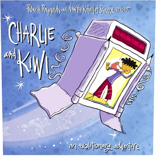 The New York Hall of Science,FableVision,Peter H. Reynolds Charlie and Kiwi: An Evolutionary Adventure