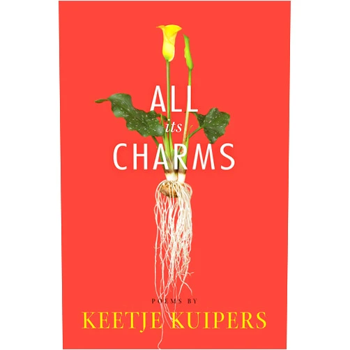 Keetje Kuipers All Its Charms (American Poets Continuum (171))