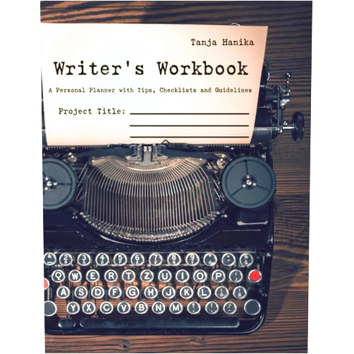 By Tanja Hanika (Author) Writer´s Workbook: A Personal Planner with Tips, Checklists and Guidelines