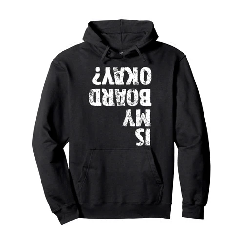The Skateboarding Co. Is My Board Okay? Funny Vintage Skateboarding Skater Pullover Hoodie