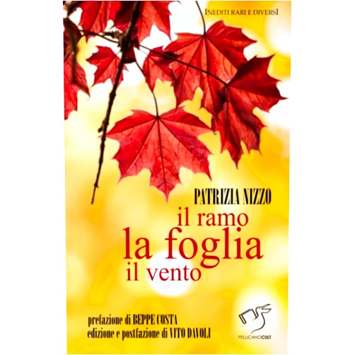 Patrizia Nizzo,Vito Davoli,Era Buçpapaj,Beppe Costa Il ramo la foglia il vento: Edizione bilingue (Inediti Rari e Diversi) (Italian Edition)