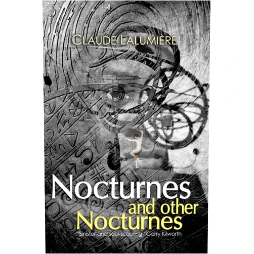 Claude Lalumière,Garry Kilworth Nocturnes and Other Nocturnes