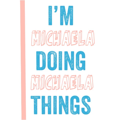 Mathilda Publications I'M Michaela Doing Michaela Things: Notebook Gift, Michaela name gifts, Gift Idea for Michaela, Personalized Journal Gift for Michaela, 120 Pages