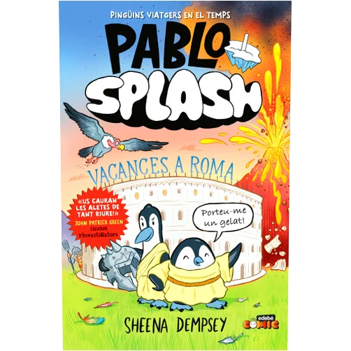 Catalan Edition by Sheena Dempsey (Author, Illustrator), Elisenda Vergés-Bo (Editor), Reina Duarte (Editor), Martina Garcia Serra (Translator) & 1 more PABLO I SPLASH. VACANCES A ROMA