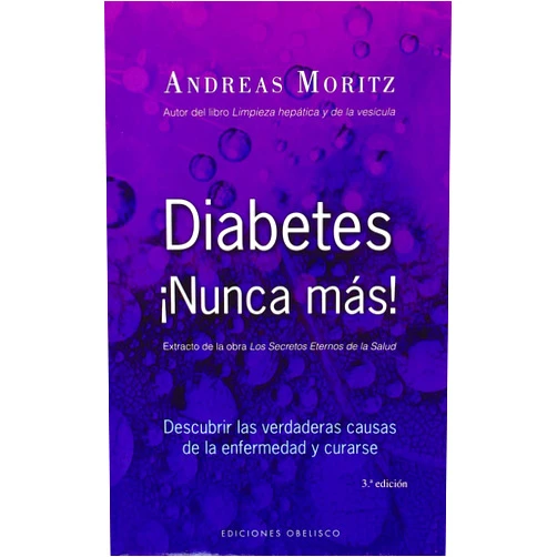 ANDREAS MORITZ,Joana Delgado Sánchez Diabetes ¡Nunca más!: descubrir las verdaderas causas de la enfermedad y curarse (Spanish Edition)