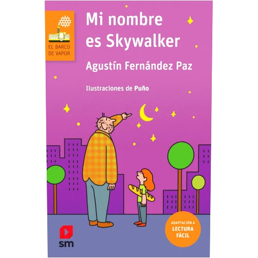 Spanish Edition by Agustín Fernández Paz (Author), Puño Puño (Illustrator) Mi nombre es Skywalker (Lectura fácil) (Spanish Edition)