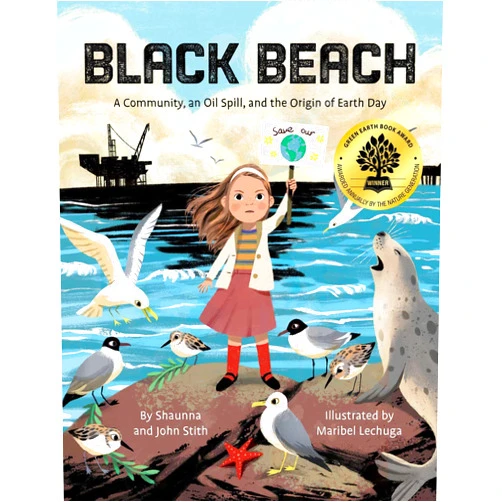 Shaunna Stith & John Stith,Maribel Lechuga Black Beach: A Community, an Oil Spill, and the Origin of Earth Day